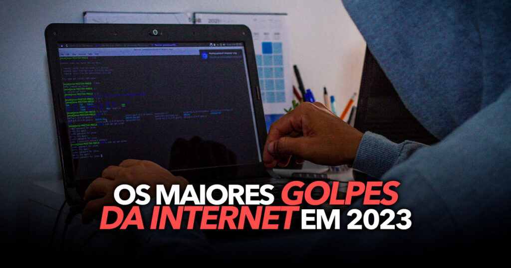 Lista Revela Os MAIORES Golpes Da Internet Feitos Em 2023