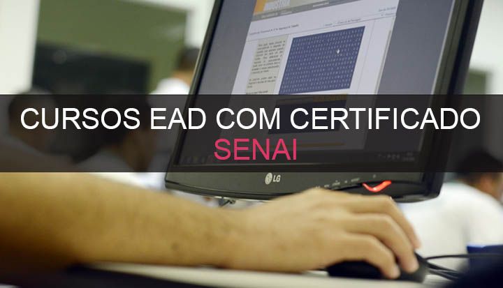 Cursos Gratuitos Senai EaD Com Certificado - Inscrições Abertas!