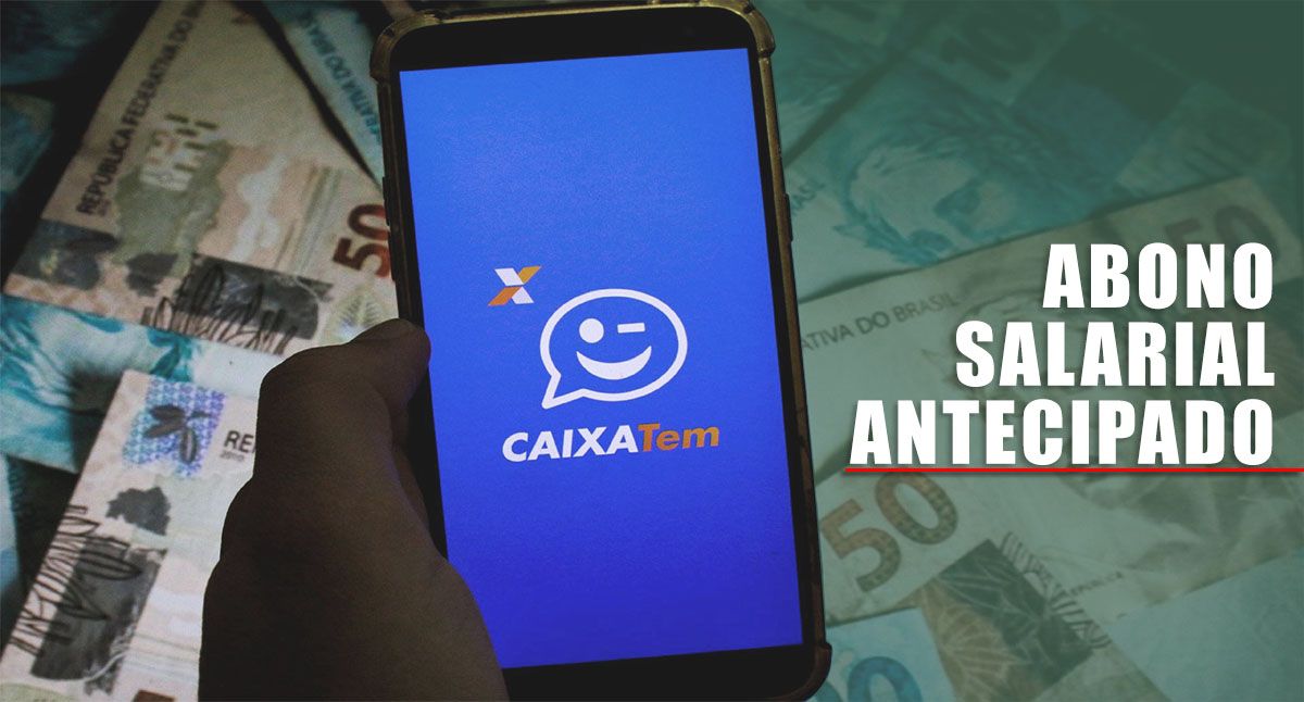Caixa Tem ANTECIPA PAGAMENTO do ABONO SALARIAL em FEVEREIRO