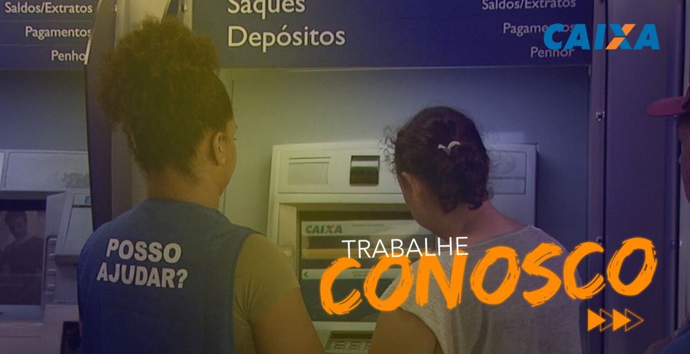 TRABALHE CONOSCO Caixa 2021