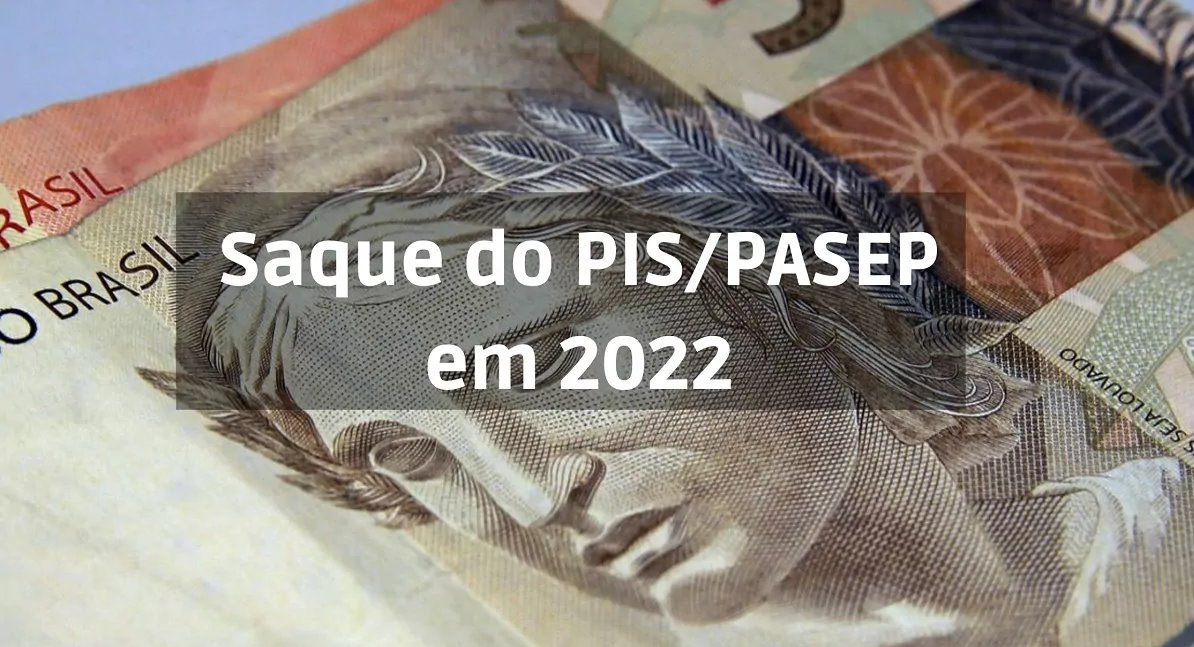 Quem tem direito ao PIS 2022 Novo Calendário, Pagamento em Dobro e Tabela PIS Pasep