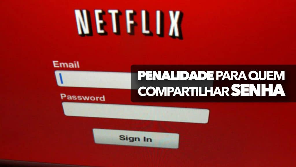 Netflix quer travar partilha de “passwords ” e vai testar cobrar