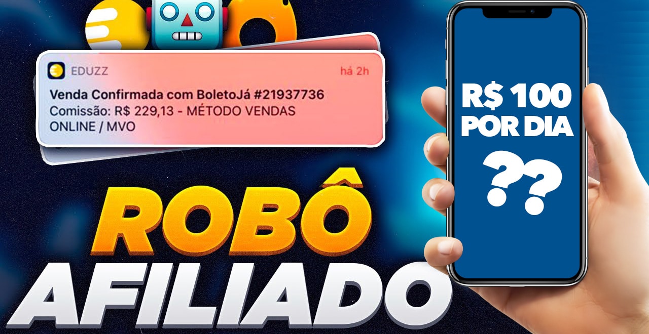 Robô Afiliado: É possível ganhar R$ 100 por dia nas plataformas de