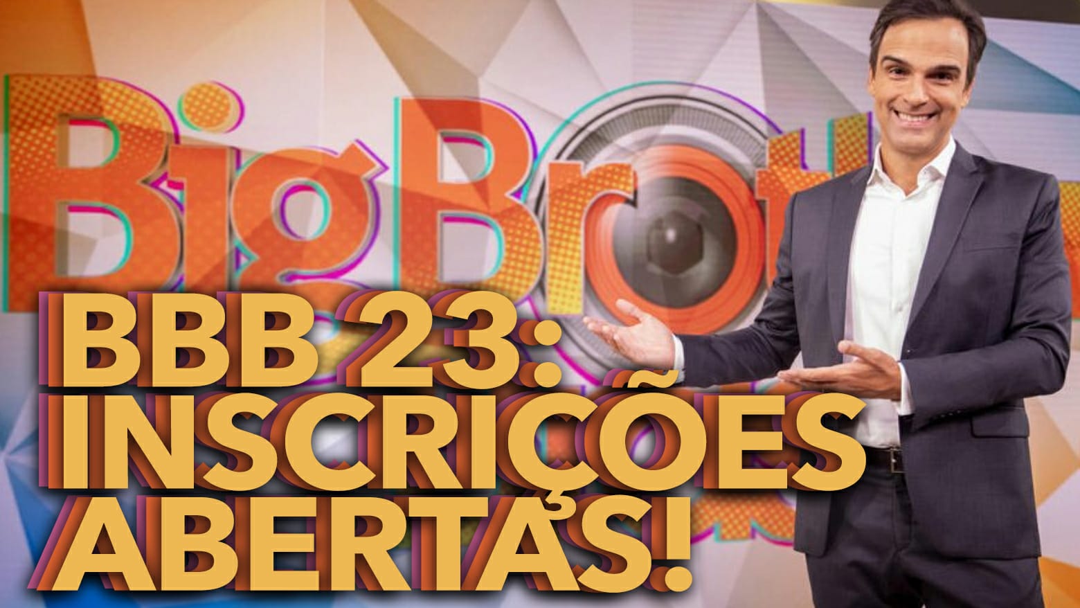 Cadastro BBB 23: Inscrições Do Big Brother Brasil Já Estão Abertas ...