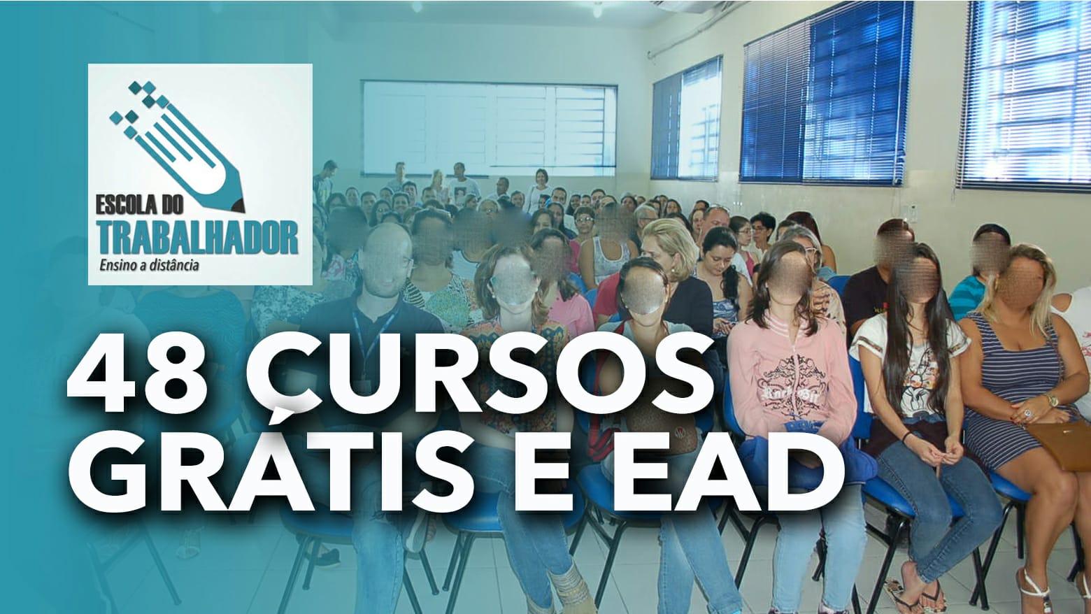 Escola Do Trabalhador Abre 48 Cursos Totalmente Gratuitos E A Distância ...