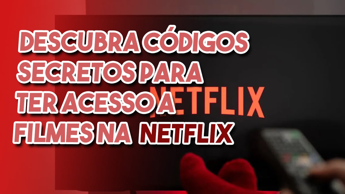 Conheça os códigos secretos para descobrir filmes e séries que