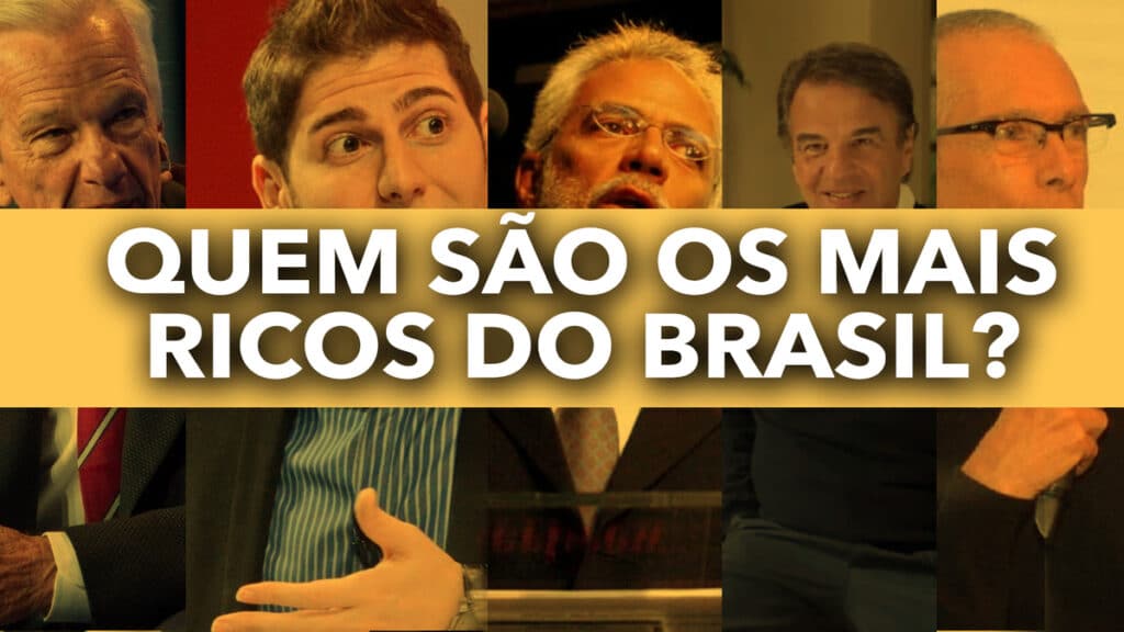 Quem são os mais ricos do Brasil? Lista revela as 10 maiores fortunas do país!
