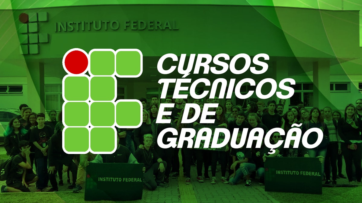 Cursos Técnicos E De Graduação Instituto Federal: São Mais De 400 ...