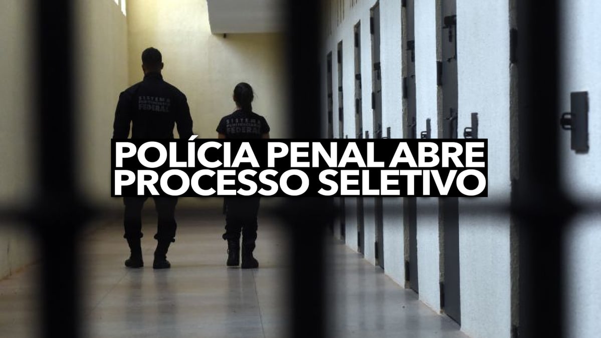Polícia Penal abre 600 vagas em processo seletivo; oportunidade para se tornar agente penitenciário