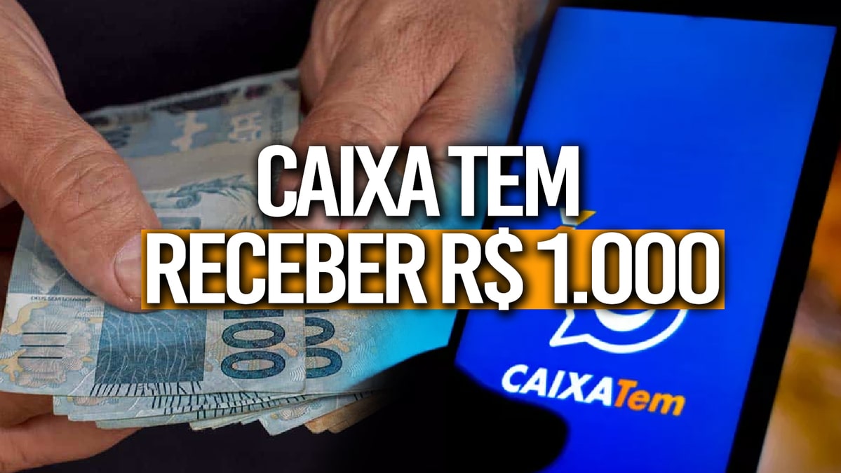 Quem está com o Caixa Tem atualizado ainda pode receber R$ 1.000