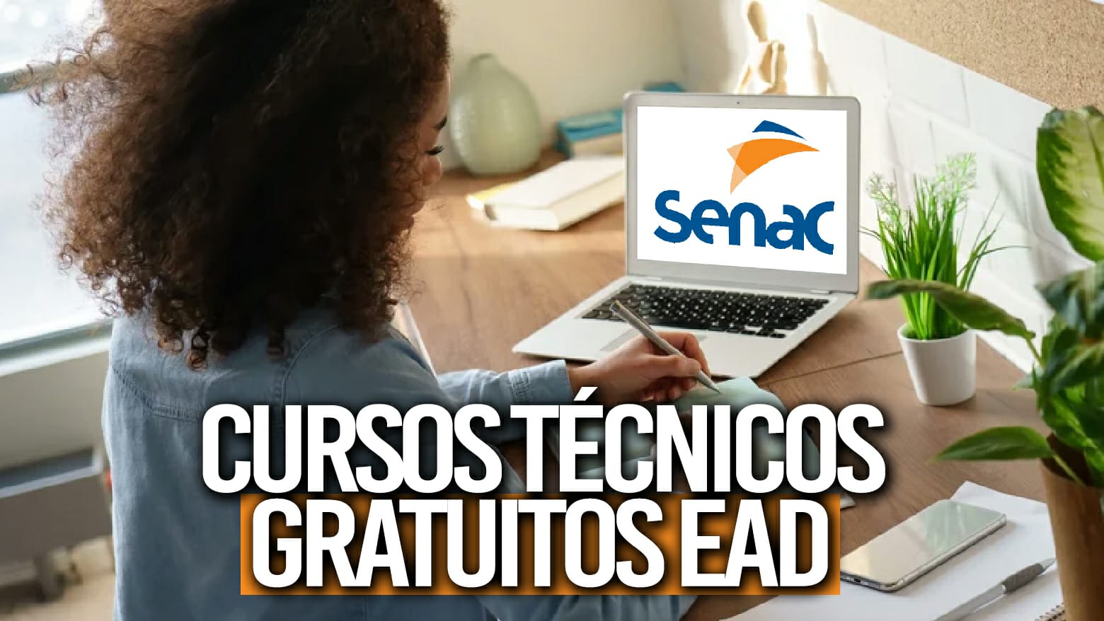 SENAC oferta vagas em 6 cursos técnicos gratuitos e a distância