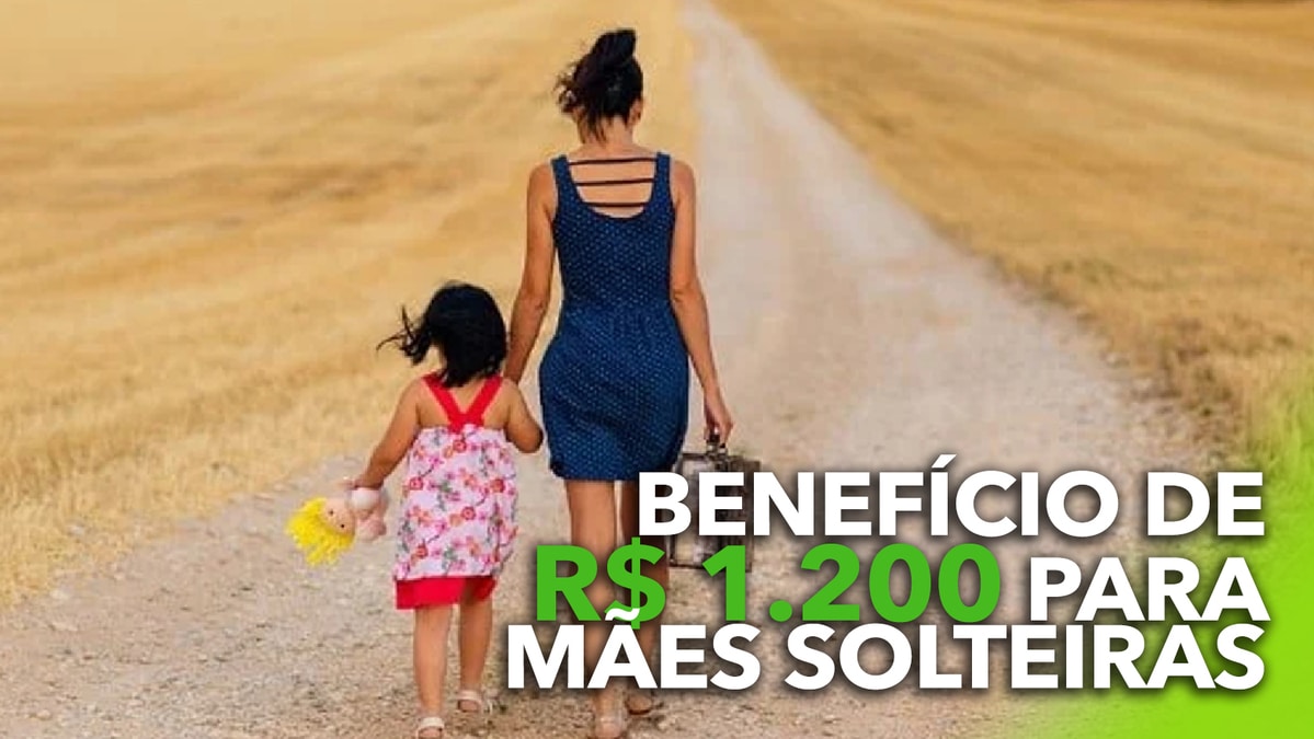 Mães solteiras já tem direito de receber o auxílio de R$ 1,2 mil mensais? Entenda!