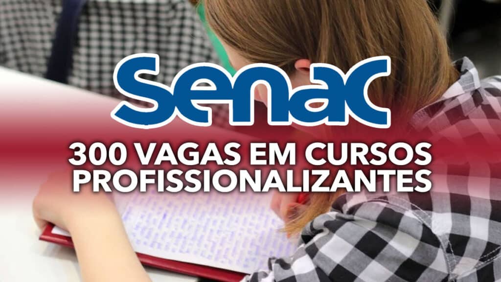 Programa SENAC De Gratuidade Abre 300 Vagas Em Cursos ...