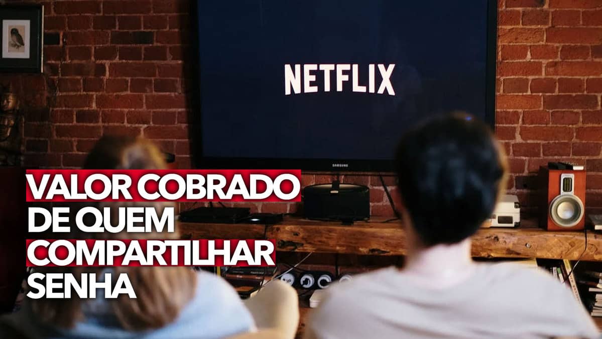 Netflix agora cobra pelo compartilhamento de senhas: como irá