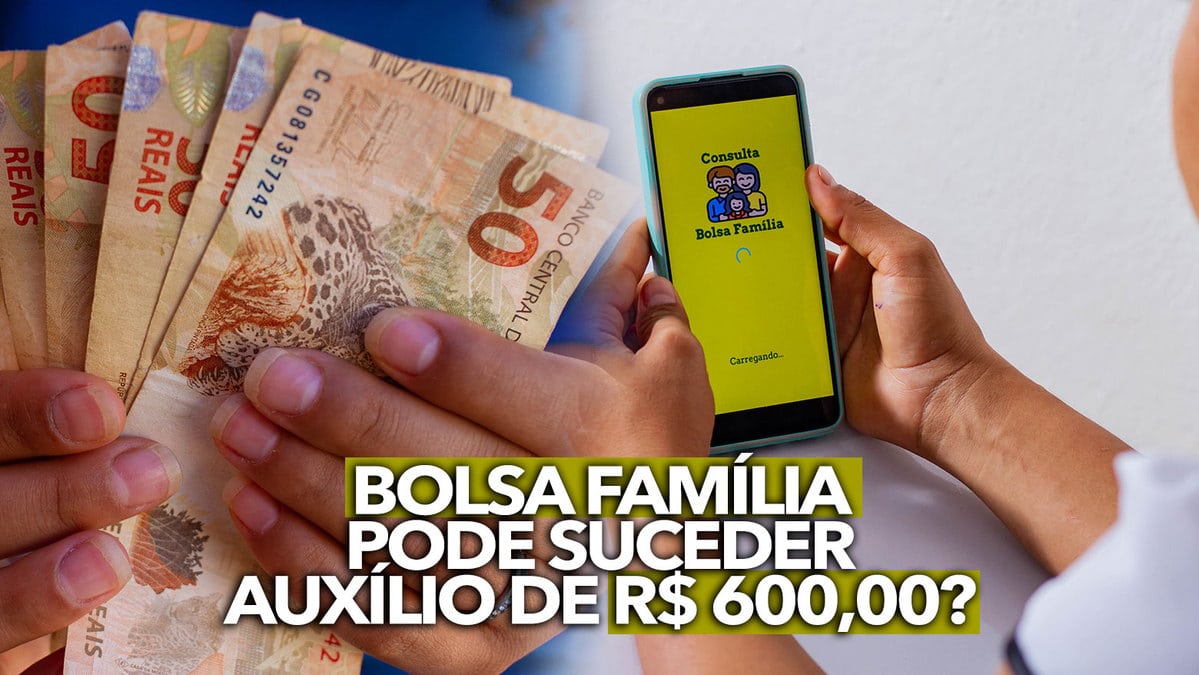 Bolsa Família pode SUCEDER Auxílio de R$ 600,00 no próximo ano? Entenda!