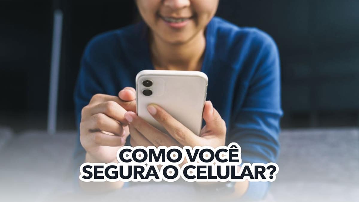 A Maneira Como Você Segura Seu Celular Determina Como é Sua Personalidade