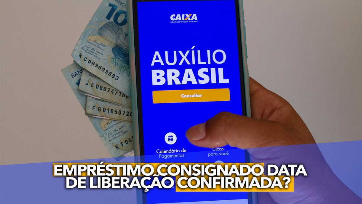 Empréstimo Consignado Do Auxílio Brasil Tem Data De Liberação Confirmada Saiba Mais 2363