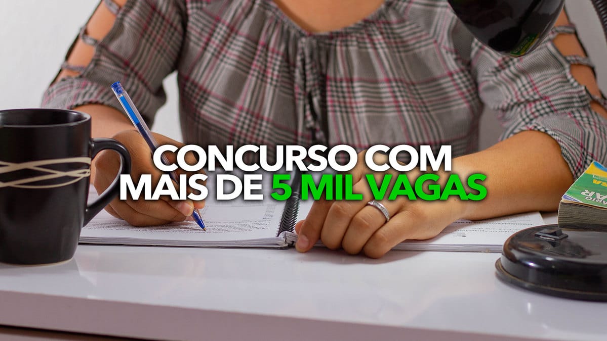 Concurso com mais de 5 mil vagas