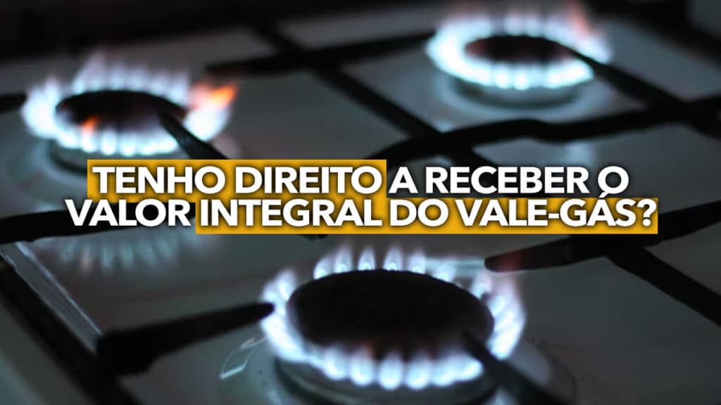 Como saber se tenho direito a receber o valor INTEGRAL do Valegás? Consulte!