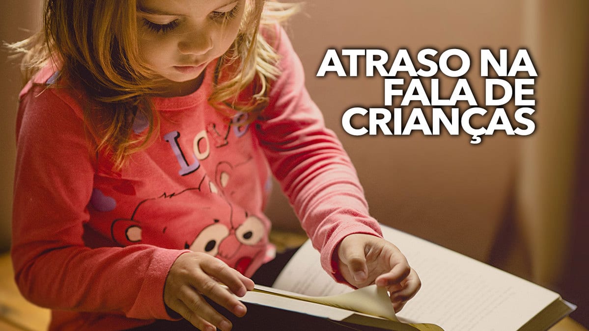 A partir de QUAL idade é preciso se preocupar com atraso na fala de crianças? A partir de QUAL idade é preciso se preocupar com atraso na fala de crianças?