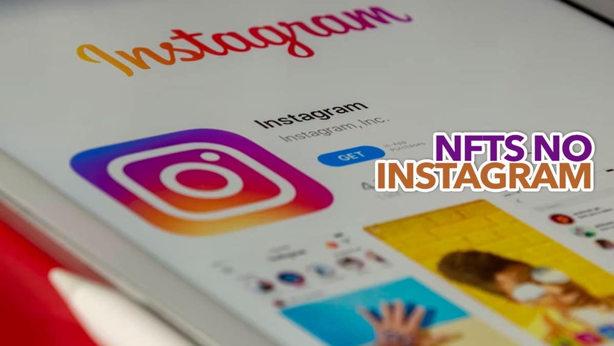 O Instagram pretende impulsionar o mercado de NFTs após integrá-lo na plataforma. 