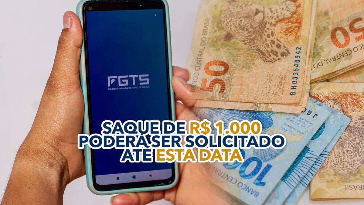 Saque De R 1 000 Poderá Ser Solicitado Até Esta Data Não Perca O Prazo