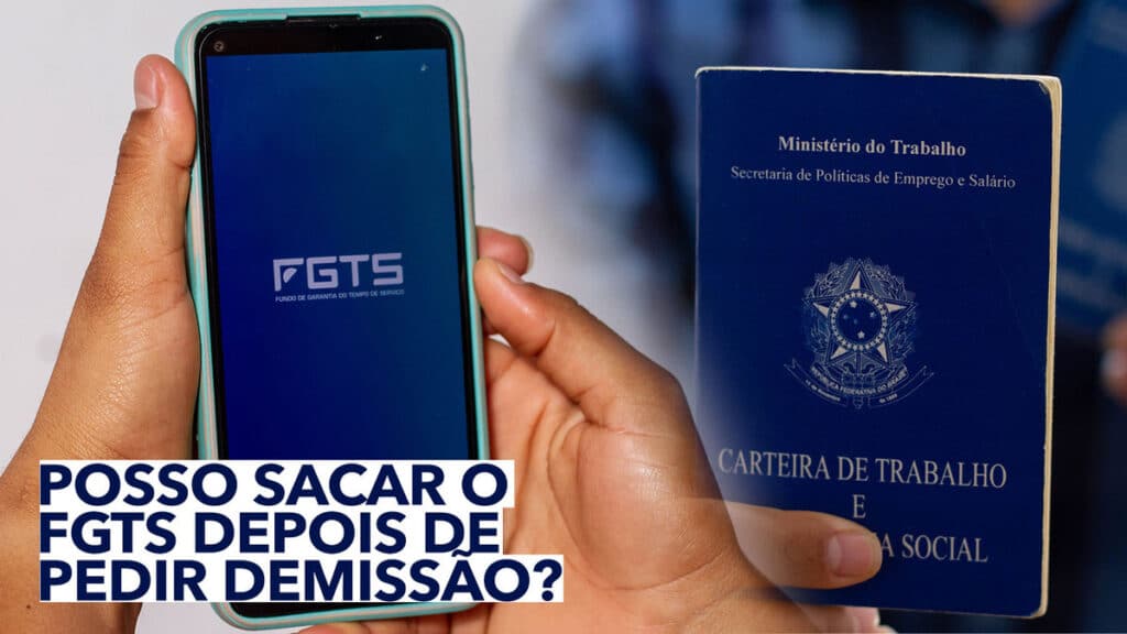 Posso sacar o FGTS depois de pedir demissão? Entenda!