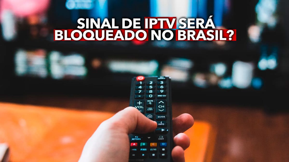 ¿Se prohibirá la señal de IPTV en Brasil?  Anatel hace un anuncio que no agrada a los brasileños, échale un vistazo