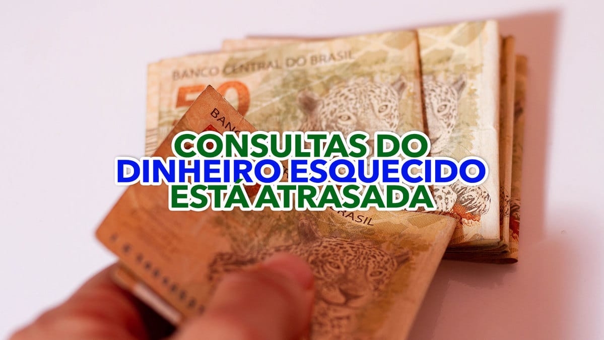 Segunda Fase De Consultas Do DINHEIRO ESQUECIDO Está Atrasada Há 4 ...