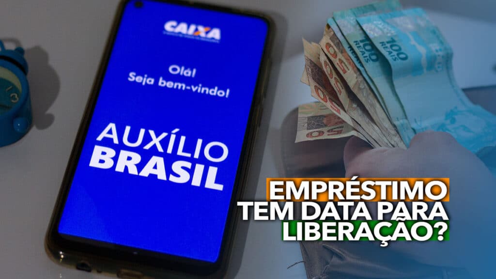 Empréstimo Do Auxílio Brasil Já Tem Data Para Liberação Quando Será Possível Sacar 9156