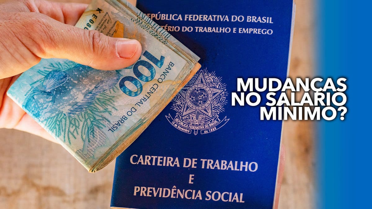 Mudanças No SALÁRIO-MÍNIMO? Entenda As Possíveis Alterações