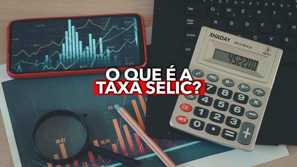 Voc Sabe O Que A Taxa Selic Entenda Sua Import Ncia E Estimativa