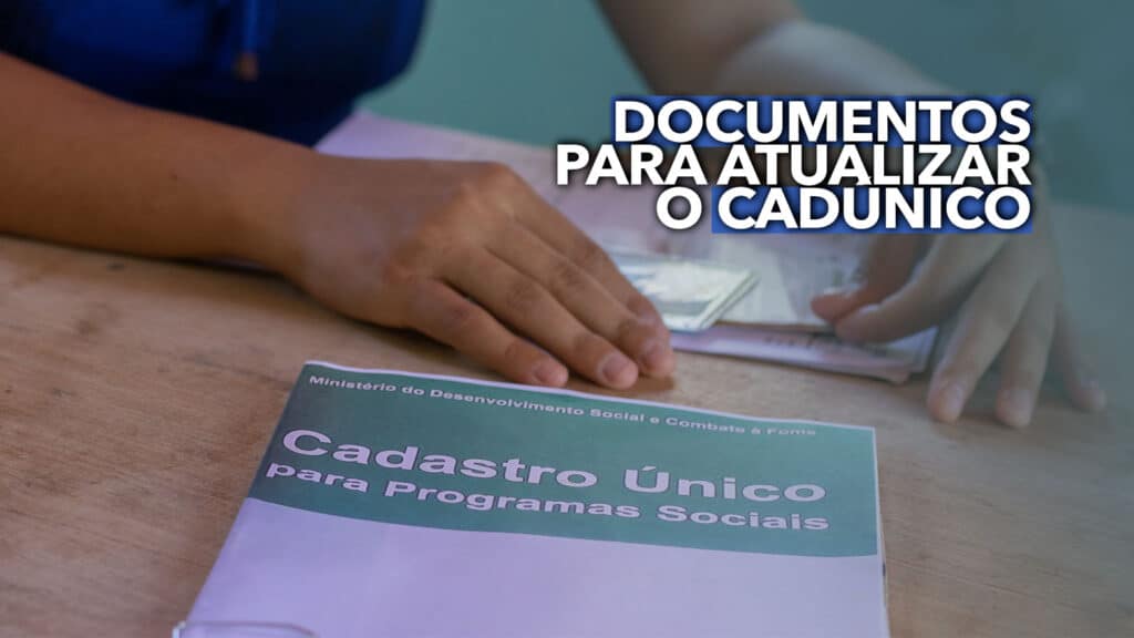 Quais documentos eu preciso levar para ATUALIZAR o meu Cadastro Único? Quais documentos eu preciso levar para ATUALIZAR o meu Cadastro Único?