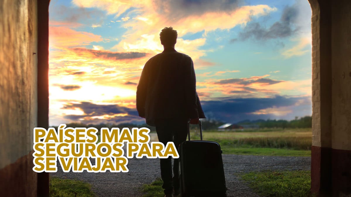 ESTES são os 9 países mais seguros do mundo para se viajar