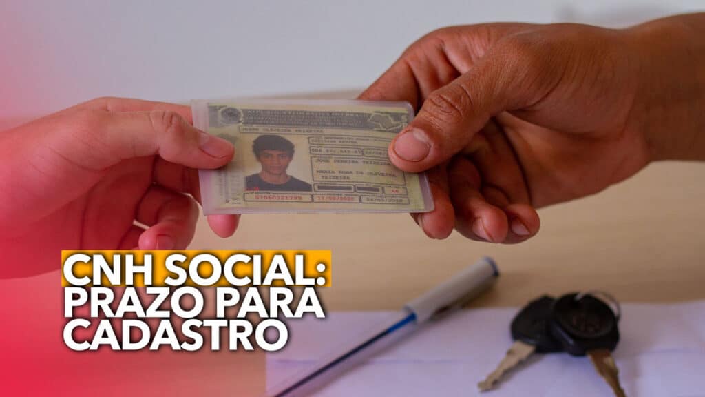 CNH SOCIAL: Confira O Prazo Para Cadastro; Não Perca O Benefício!