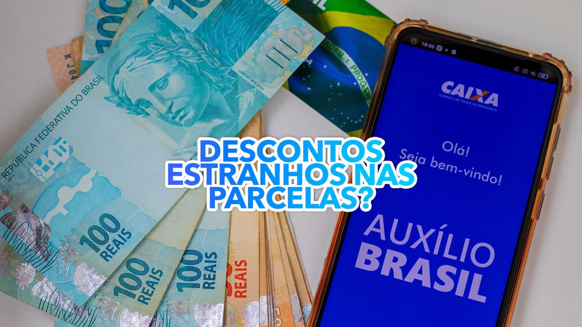 Descontos estranhos nas parcelas do Auxílio Brasil? Veja o que fazer!