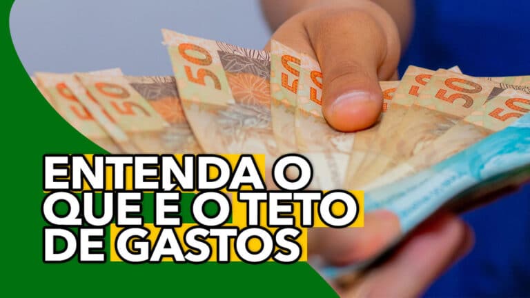 Entenda O Que é O TETO DE GASTOS E Como Ele Afeta A Sua Vida