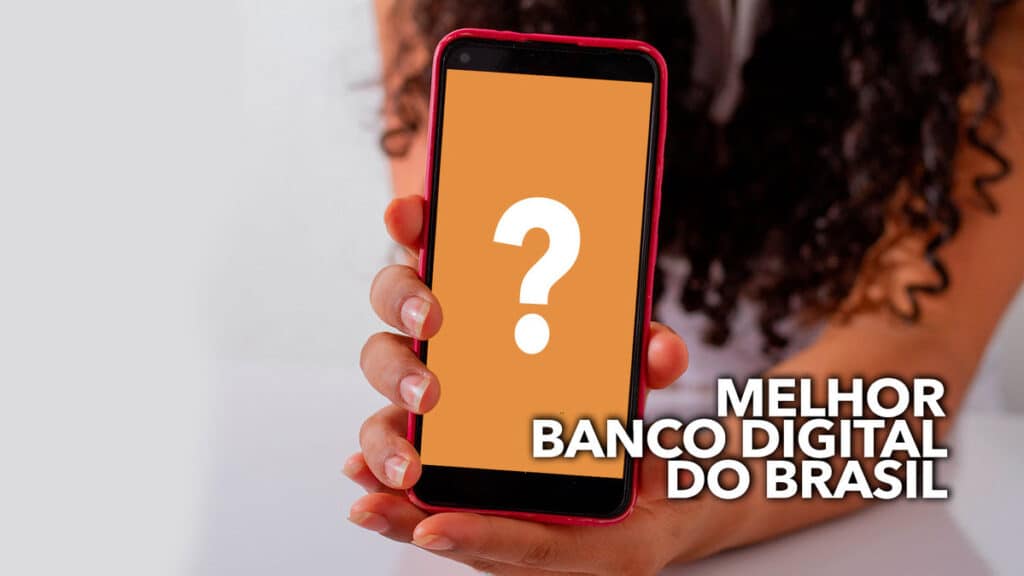 REVELADO O Melhor Banco Digital Do Brasil: Você Utiliza?