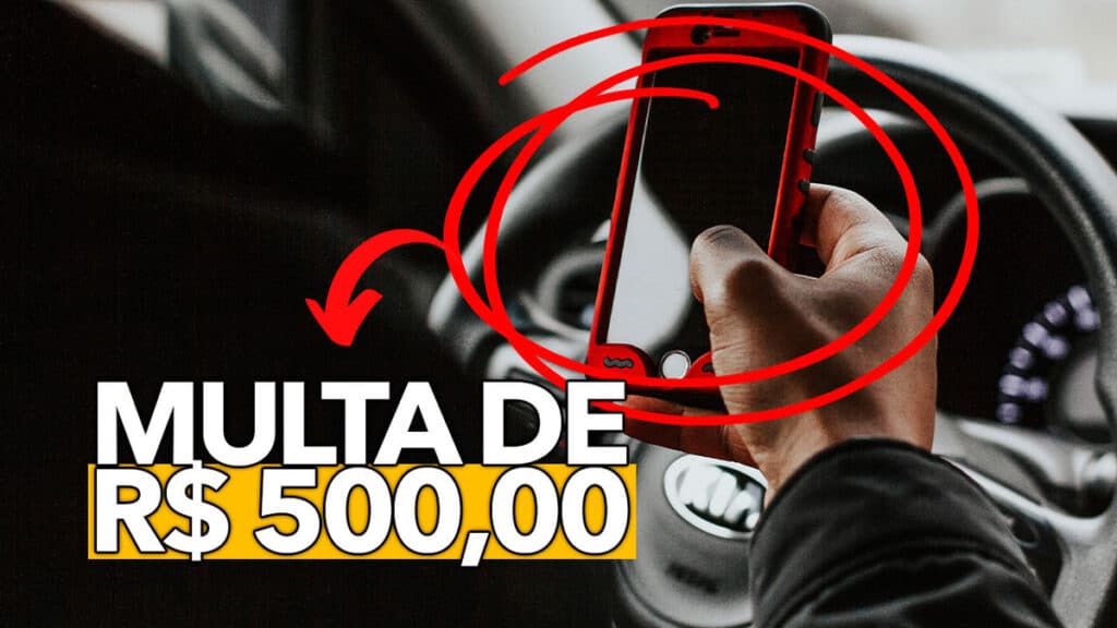 Multa De R 500 00 Por Mexer No Celular Enquanto Dirige Entenda A multa-de-r-500-00-por-mexer-no-celular-enquanto-dirige-entenda-a