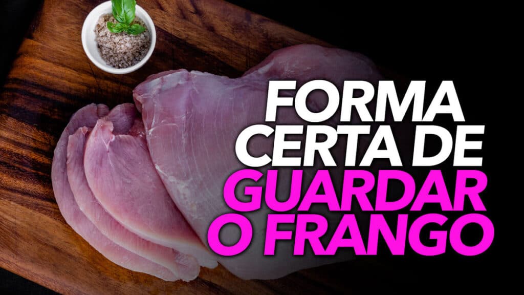 Você certamente guarda o frango de forma ERRADA na geladeira confira o