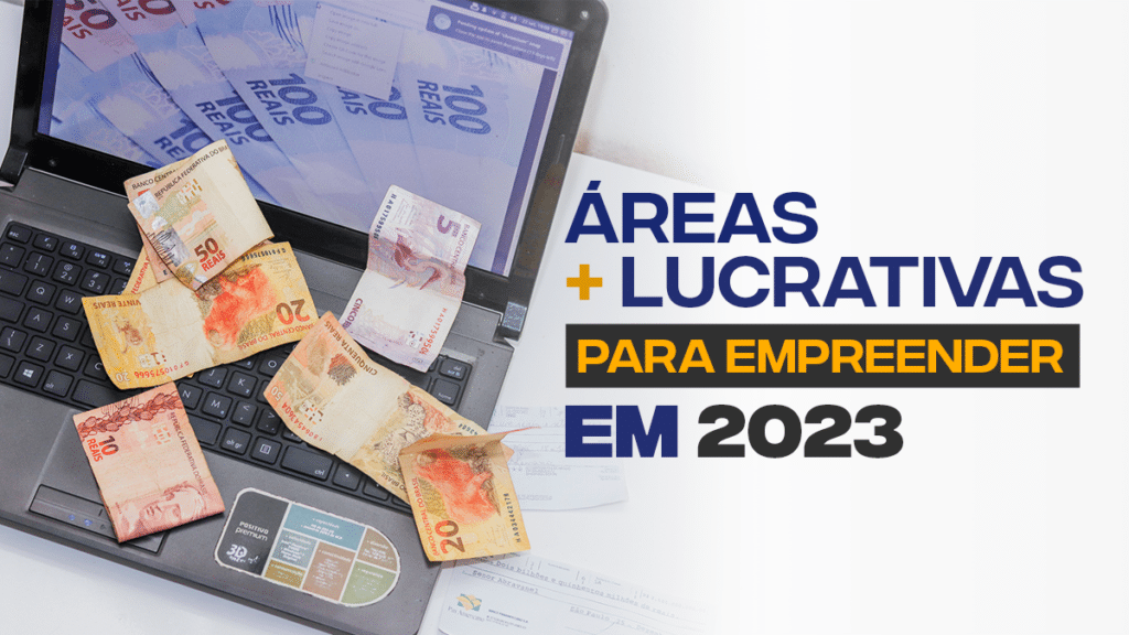 Essas São As áreas MAIS Lucrativas Para Empreender Em 2023