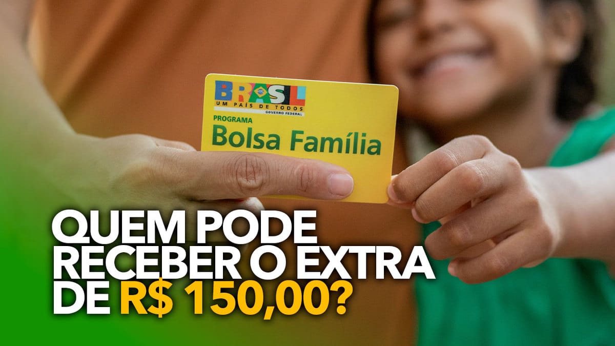 ¿Quienes están fuera de la Bolsa Família pueden obtener R$ 150 adicionales?
