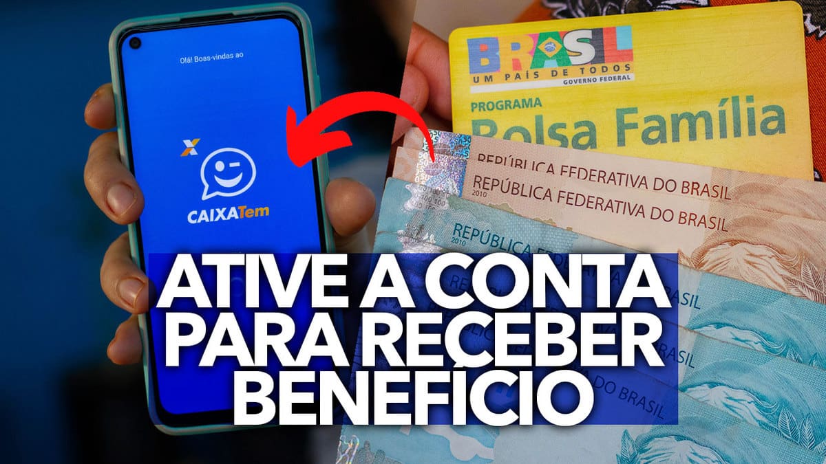 Veja Como ATIVAR Sua Conta Para Receber As Parcelas Do Bolsa Família