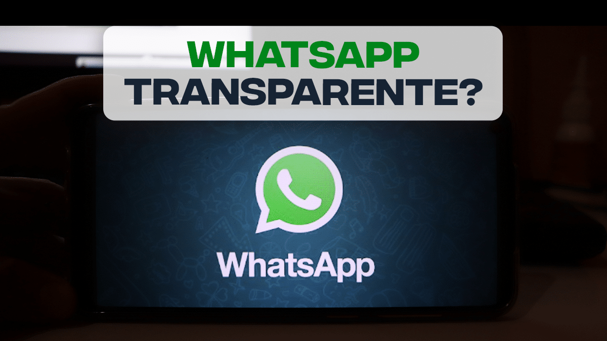 Novo Whatsapp Transparente Veja Como Funciona