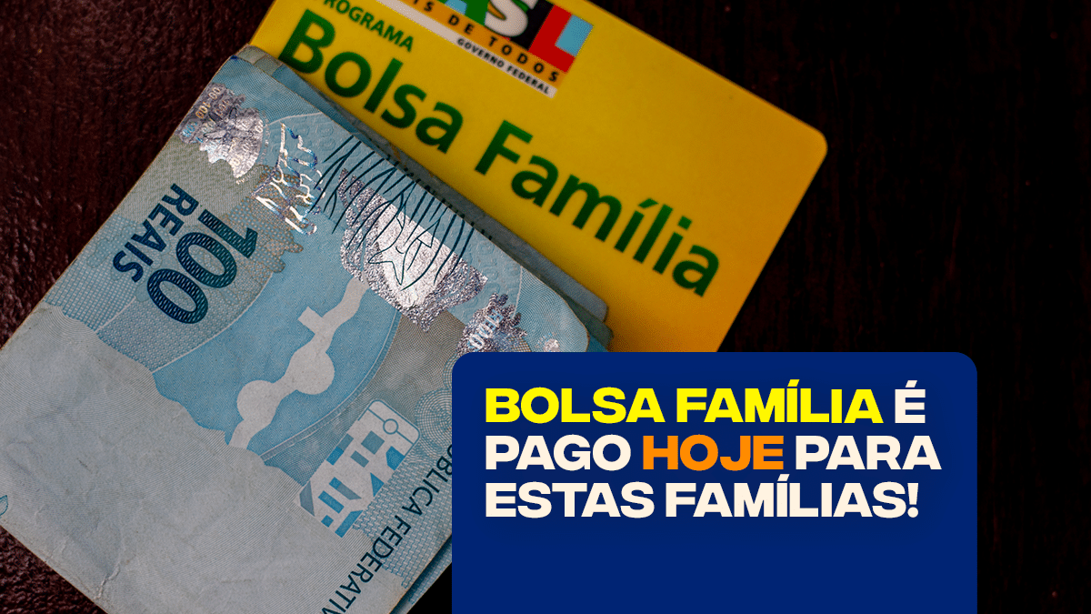 Bolsa Família é Pago HOJE Para ESTAS Famílias; Confira O Calendário ...