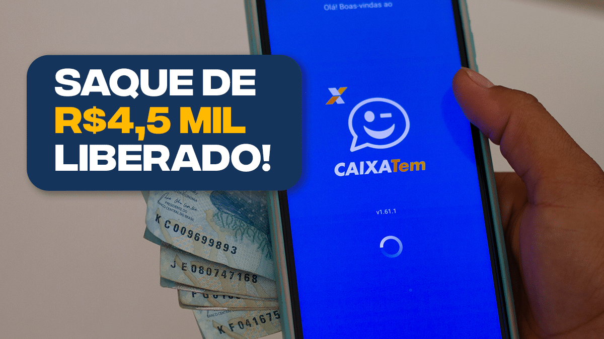 Caixa Tem Libera Hoje Saque De R 45 Mil Todos Podem Solicitar 1527