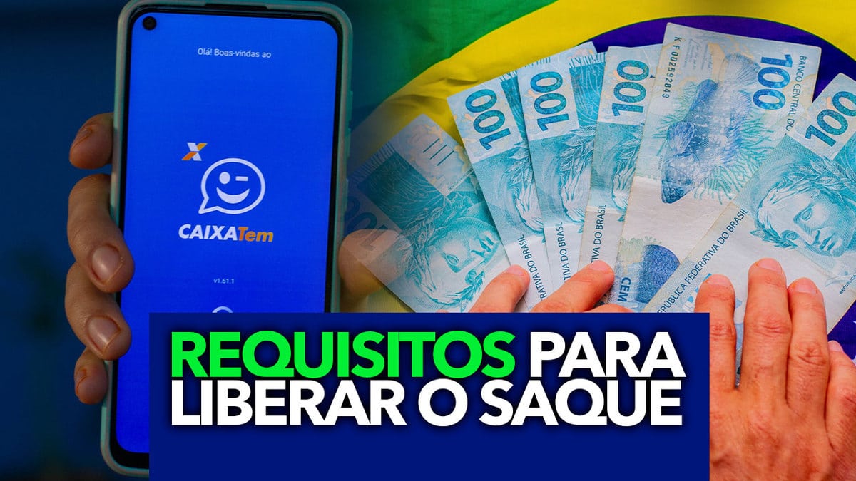 Confira Os Requisitos Para Liberar O Saque De R No Caixa Tem