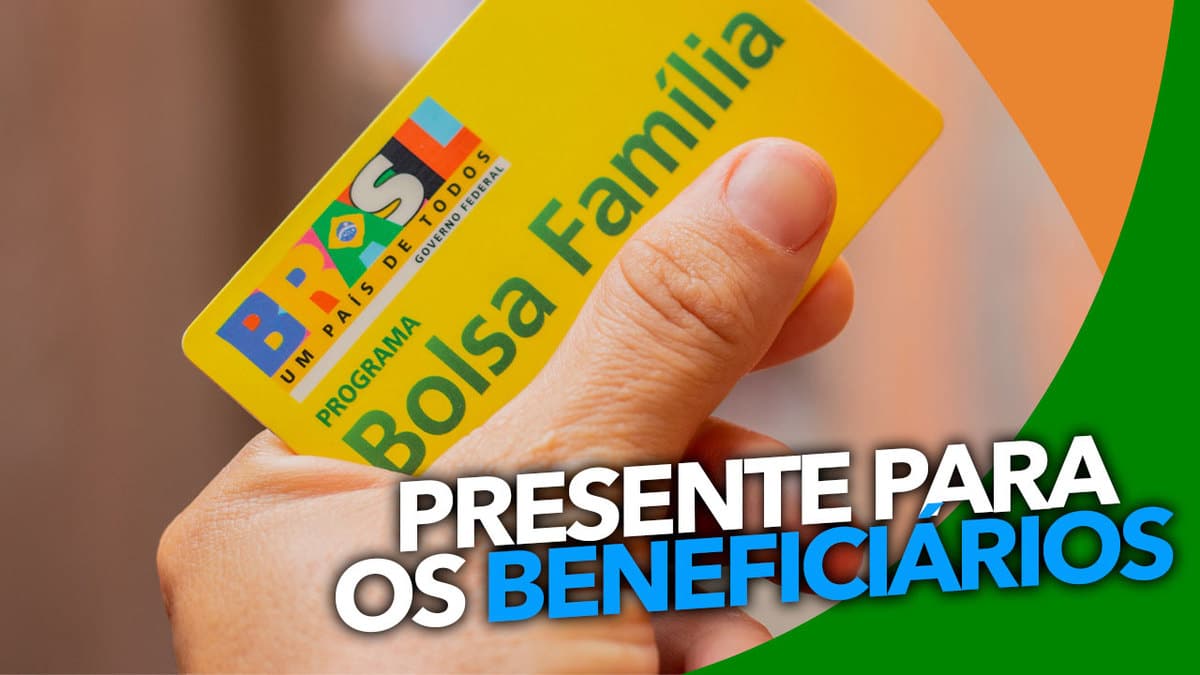 Novíssimo Presente Do Bolsa Família Será ENTREGUE Aos Beneficiários