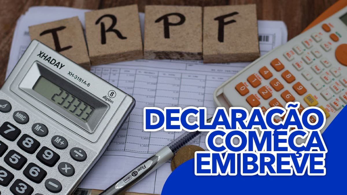 Declara o do imposto de renda come a em breve veja como se preparar