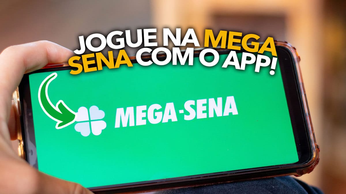 Como jogar na Mega-Sena pelo celular: veja o passo a passo completo